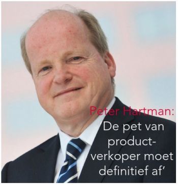 Peter Hartman: ‘De pet van productverkoper moet deﬁnitief af’