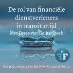 NFF podcastserie Financiële dienstverleners in transitietijd (1): Peter van Geijtenbeek